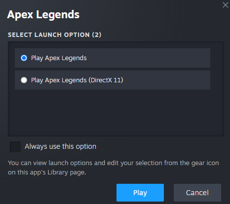 Image showing 2 launch options:  Play Apex Legends or Play Apex Legends (DirectX 11)